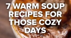 7 دستور پخت سوپ گرم برای روزهای دنج